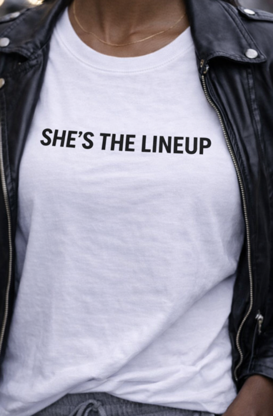 She's The Lineup Tee
