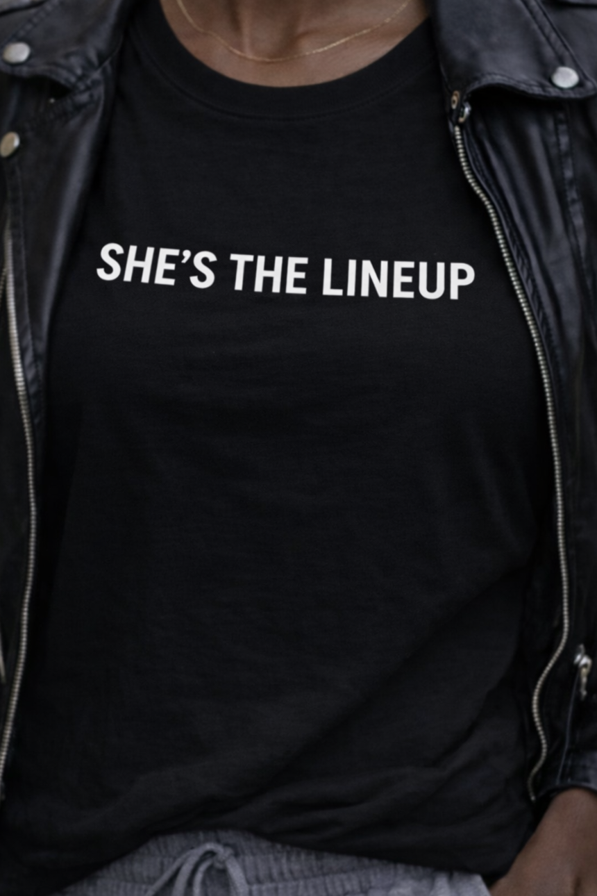 She's The Lineup Tee